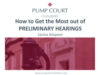 Maximizing Preliminary Hearings: Type 1 or Type 2 Considerations