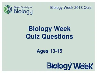 Biology Week 2018 Quiz for Ages 13-15