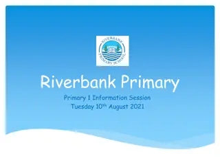 Riverbank Primary School - Information Session and School Procedures