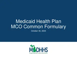 Medicaid Health Plan MCO Common Formulary Stakeholder Meeting Overview