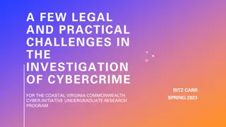 Legal and Practical Challenges in Cybercrime Investigation for Coastal Virginia Commonwealth Cyber Initiative