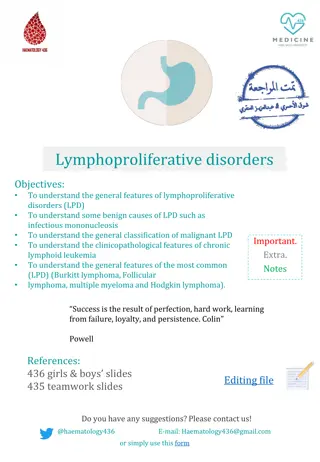 Lymphoproliferative Disorders and Their Features