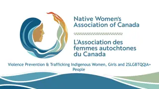 Violence Prevention and Trafficking of Indigenous Women, Girls, and 2SLGBTQQIA+ People