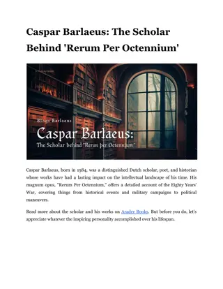 Caspar Barlaeus: The Scholar Behind 'Rerum Per Octennium'