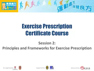 Principles and Frameworks for Exercise Prescription Certificate Course Session 2