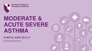 Clinical Audit Results of Moderate to Acute Severe Asthma in EDs 2016/17