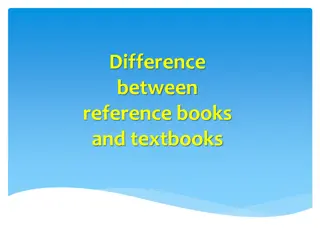 Understanding the Varied Roles of Reference Books and Textbooks