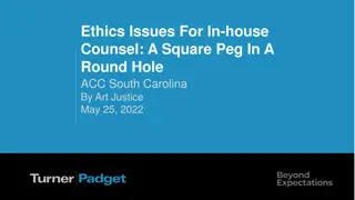 Ethics Issues for In-house Counsel: A Square Peg in A Round Hole