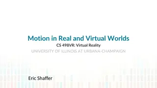 Motion in Real and Virtual Worlds