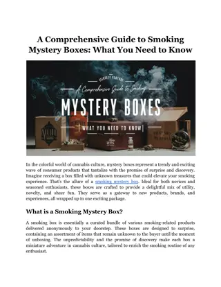 A Comprehensive Guide to Smoking Mystery Boxes_ What You Need to Know