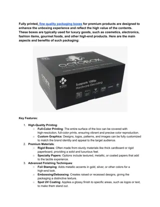 Fully printed fine quality packaging boxes for premimum products