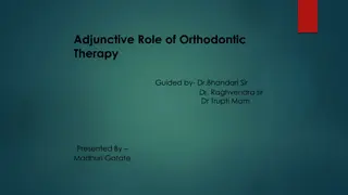 Adjunctive Role of Orthodontic Therapy: Benefits and Applications