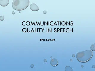 Communication Quality in Speech and Heart - Building, Encouraging, Forgiving