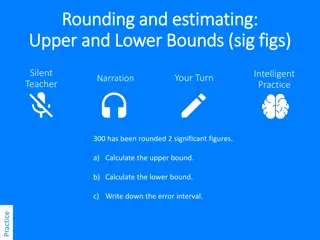 Understanding Upper and Lower Bounds in Rounding and Estimating