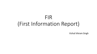 The First Information Report (FIR)