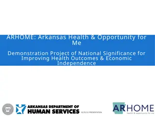 ARHOME: Arkansas Health & Opportunity for Me Demonstration Project