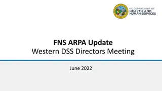 FNS ARPA Update: Western DSS Directors Meeting June 2022