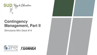 Contingency Management in Substance Use Disorder Treatment