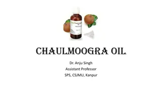 Comprehensive Guide to Chaulmoogra Oil: Properties, Sources, and Uses