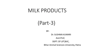 Exploring Milk Products: Part 3 by Dr. Sushma Kumari - BVC Bihar Animal Sciences University