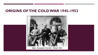 Origins of the Cold War: Yalta and Potsdam Conferences 1945