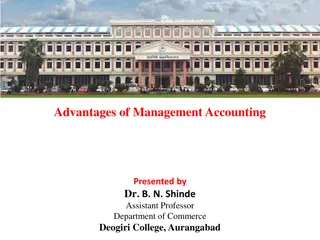 Advantages of Management Accounting Presented by Dr. B. N. Shinde