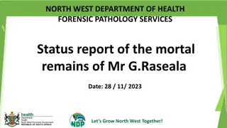 Status Report: Mr. G. Raseala's Mortal Remains - Department of Health Forensic Pathology Services