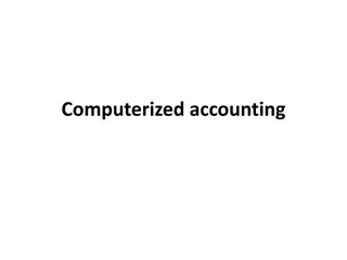 Benefits and Features of Computerized Accounting Systems