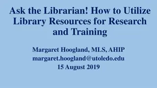 Maximizing Library Resources for Research and Training