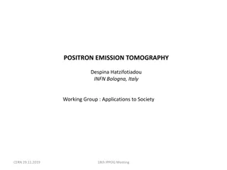 Positron Emission Tomography: Applications in Society and Recent Developments