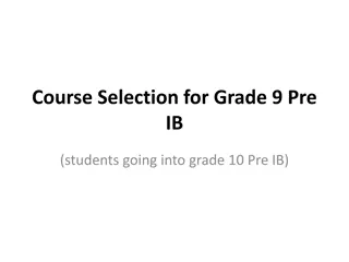 Grade 9 Pre-IB Course Selection Guidelines for Full Diploma IB