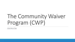 Overview of the Community Waiver Program (CWP) and Enrollment Groups