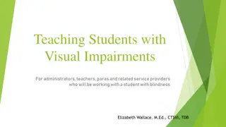 Visual Impairments and Visual Skills in Students