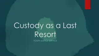 Custody as a Last Resort: Youth Justice Service Report