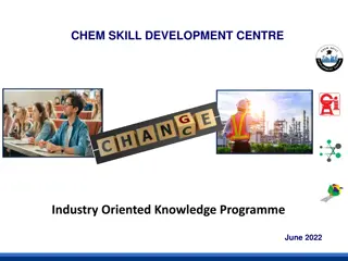 Industry-Oriented Knowledge Programme by CHEM.SKILL.DEVELOPMENT.CENTRE June 2022