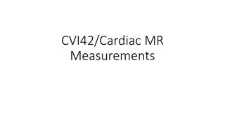 Cardiac MR Measurements Guide