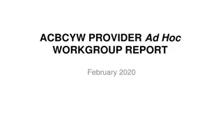 ACBCYW Provider Ad Hoc Workgroup Report - February 2020