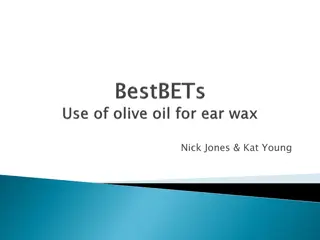 Management of Symptomatic Ear Wax in Adults: Olive Oil Drops vs. Alternative Solvents