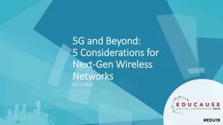 Considerations for Next-Gen Wireless Networks