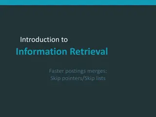 Faster Postings Merges with Skip Pointers in Information Retrieval