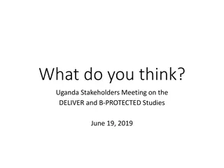 Uganda Stakeholders Meeting on DELIVER and B-PROTECTED Studies - June 19, 2019