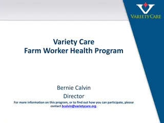 Variety Care Farm Worker Health Program Overview