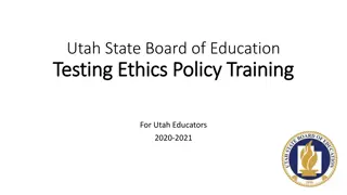 Utah Educators Testing Ethics Policy Training 2020-2021