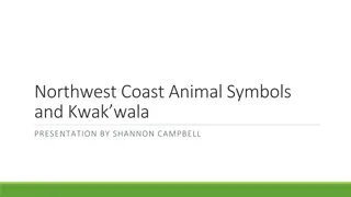 Exploring Northwest Coast Animal Symbols and Kwakwala Culture