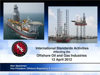 Updates on International Standards and Regulations in Offshore Oil and Gas Industries