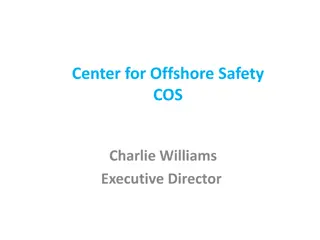 Center for Offshore Safety (COS) Overview