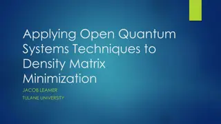 Advancements in Quantum Systems Techniques for Density Matrix Minimization