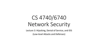 Network Security: Hijacking, Denial of Service, and IDS