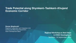 Enhancing Trade Potential along Shymkent-Tashkent-Khujand Economic Corridor