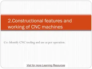 CNC Machines: Features, Tooling, and Operations